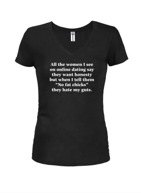 All the women I see on online dating Juniors V Neck T-Shirt