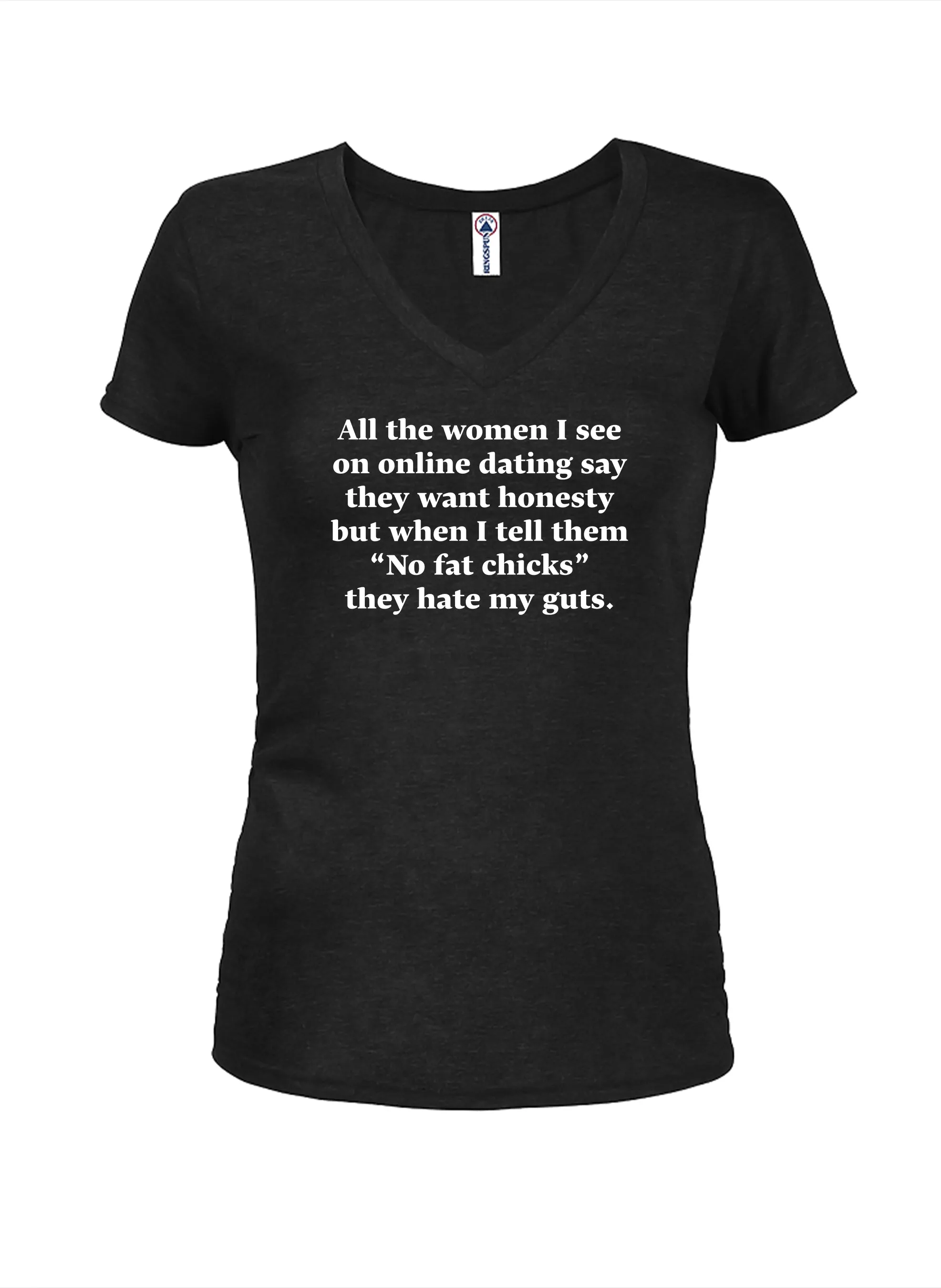 All the women I see on online dating T-Shirt