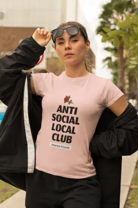 Anti social local club internat friends light pink Unisex T-Shirt