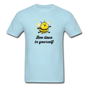 Bee-lieve In Yourself Men's Motivational T-Shirt