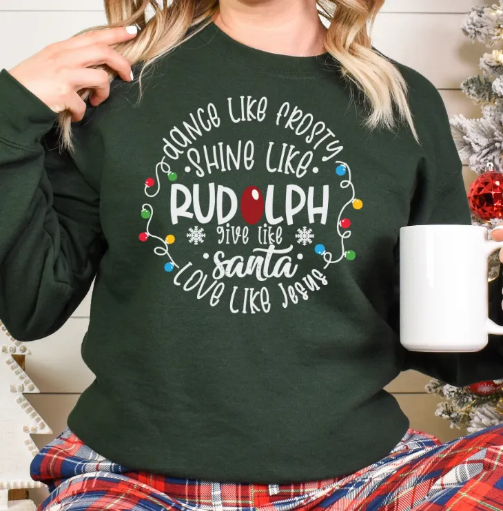 Dance Like Frosty, Shine Like Rudolph, Give like Santa, and Love like Jesus-Christmas Shirt