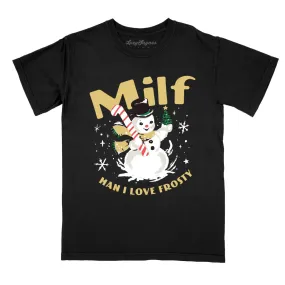 Milf Man I Love Frosty Comfort Colors Tee